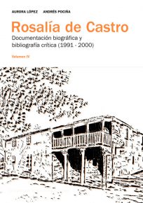 Rosalía de Castro. Documentación biográfica y bibliografía crítica (1991-2000)