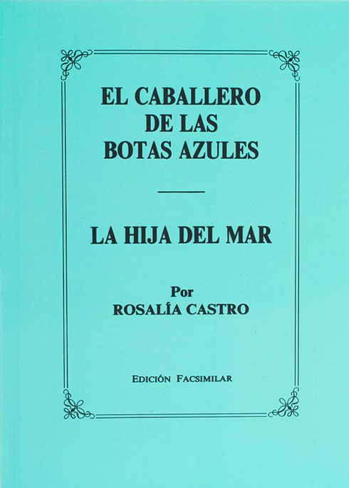 El caballero de las botas azules / La hija del mar (edición facsimilar)